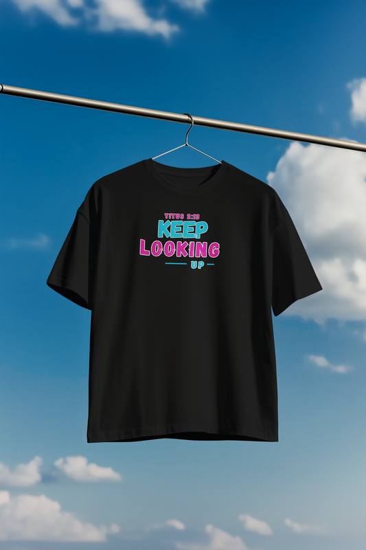 KEEP LOOKING UP